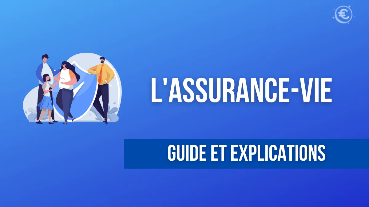 Qu'est-ce que l'assurance vie ?