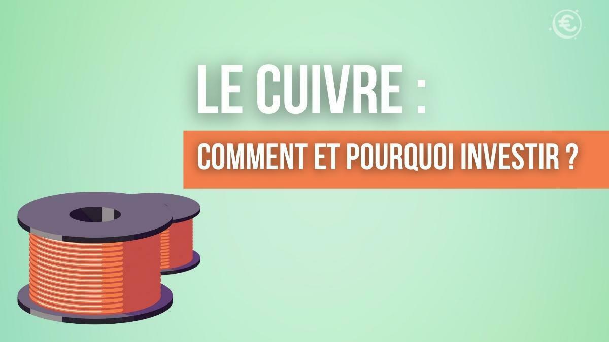 investir cuivre