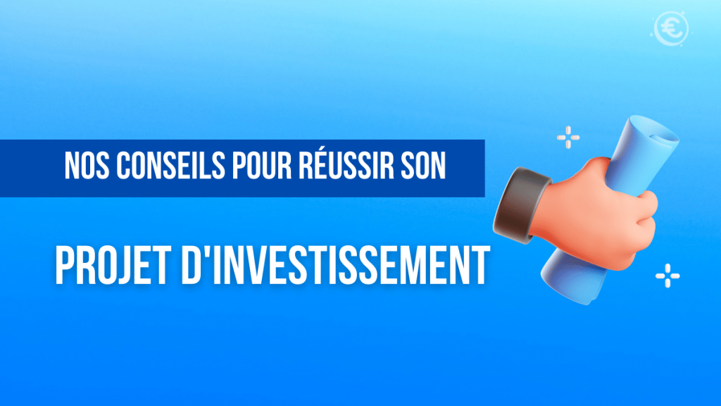 Reussir son projet d'investissement