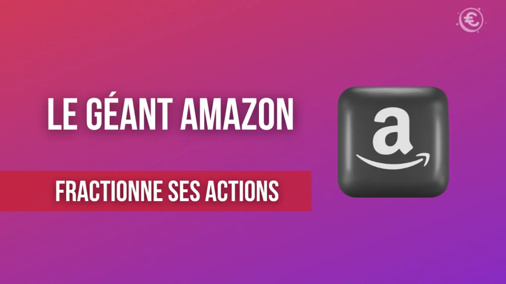 Amazon fractionne actions
