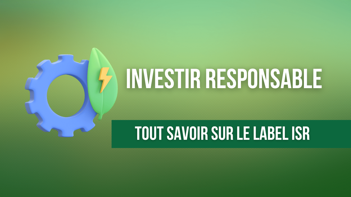 Investir Responsable Label ISR