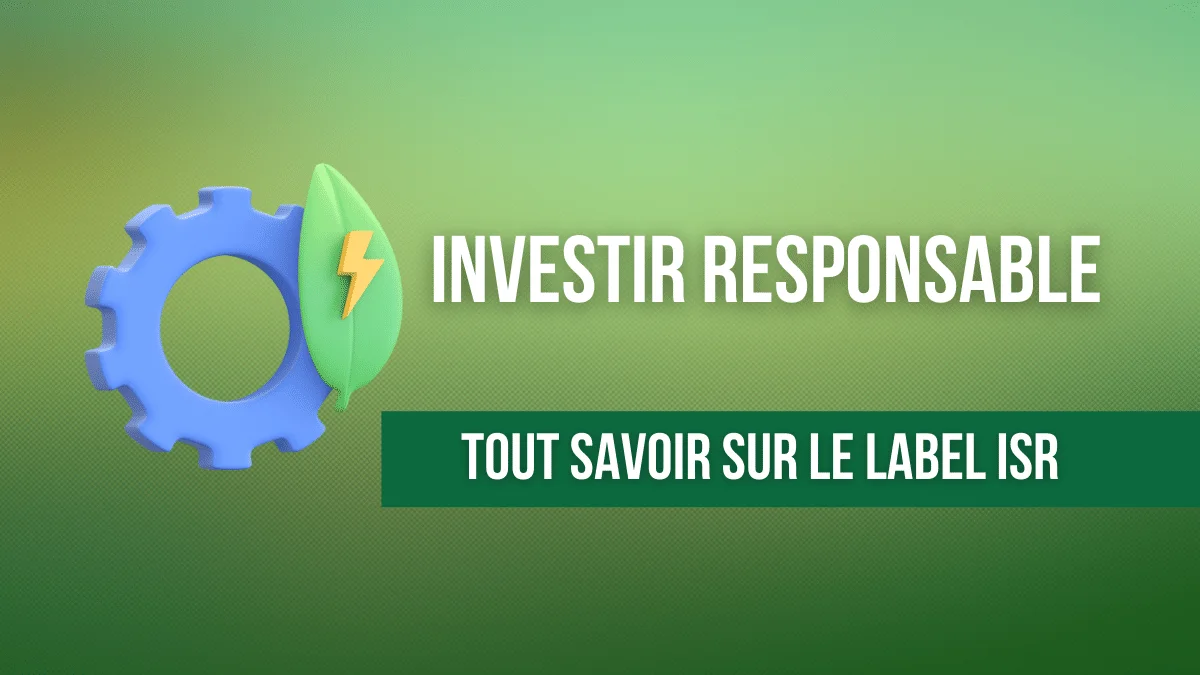Investir Responsable Label ISR