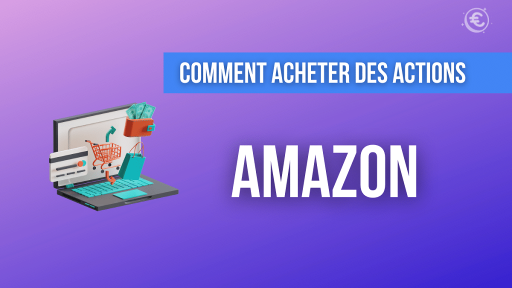 Comment acheter des actions Amazon ?
