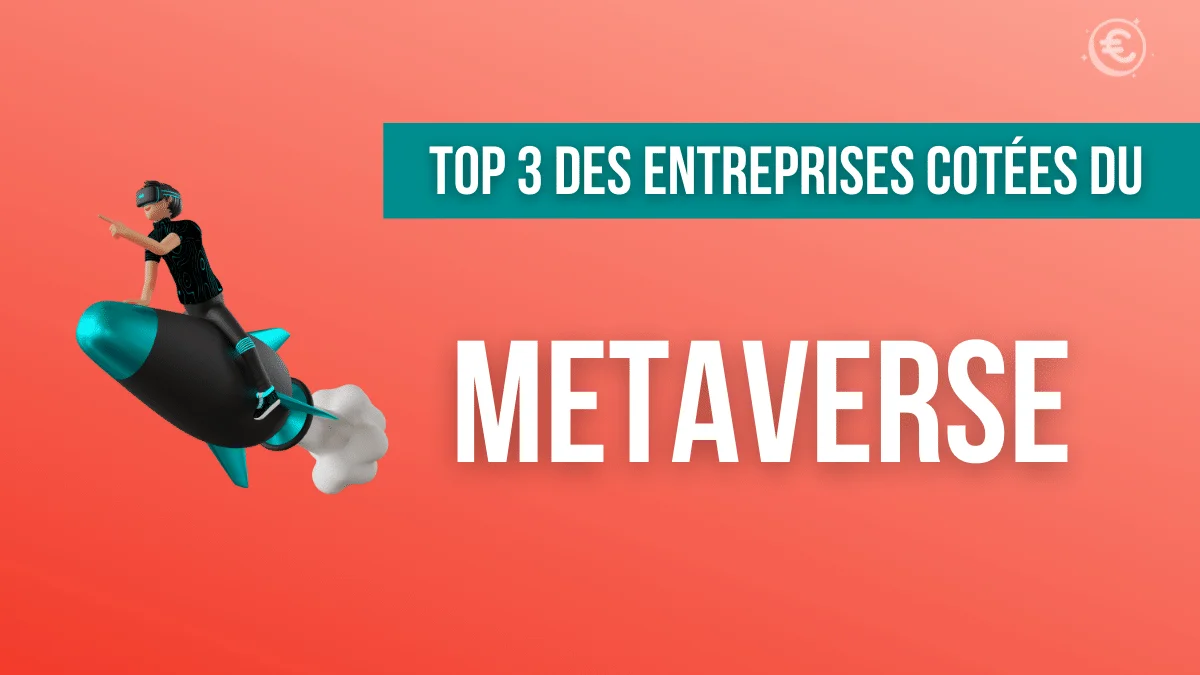Top 3 des Actions Metaverse : Les entreprises à surveiller