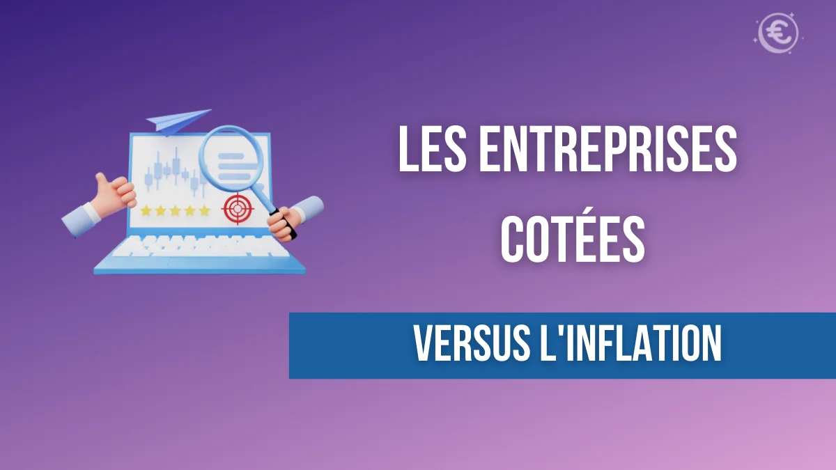 entreprises cotées versus inflation
