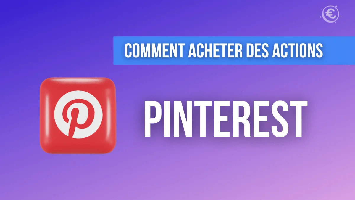 Guide complet pour acheter l'action Pinterest : Cours, Prévisions et Avis