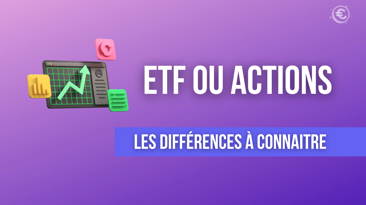 Faut il acheter des ETF ou des actions en Bourse en 2022 ?