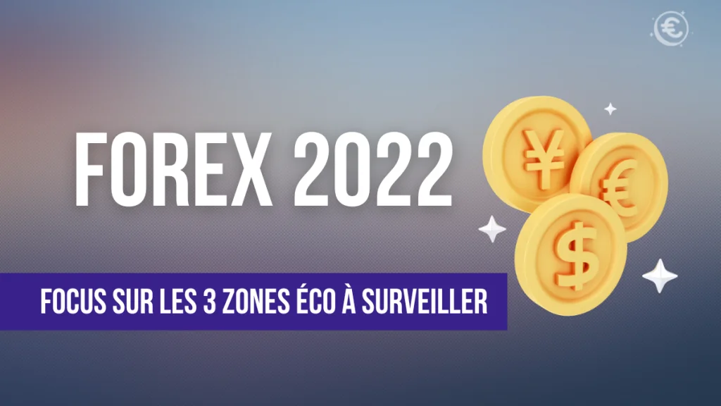 Forex : État des lieux des 3 grandes zones économiques monde