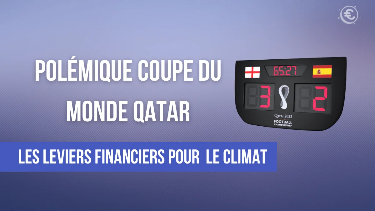 Coupe du Monde au Qatar : les leviers pour protéger le climat